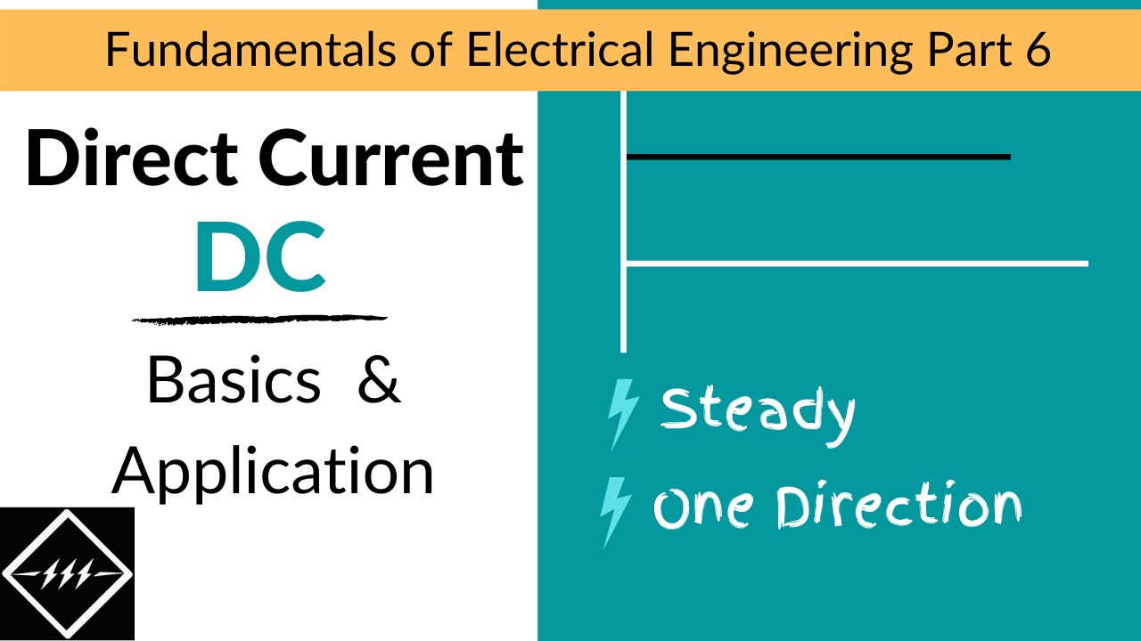 Direct Current or DC | Basic Concept & Applications - TheElectricalGuy